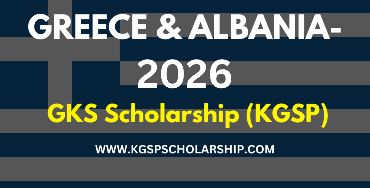 GKS Scholarship Greece & Albania 2026