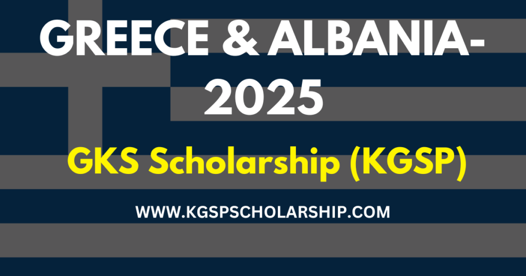 KGSP GKS Scholarship GREECE & ALBANIA