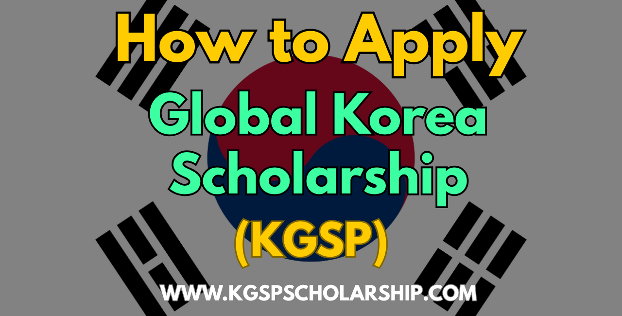 How to Apply for GKS Scholarship