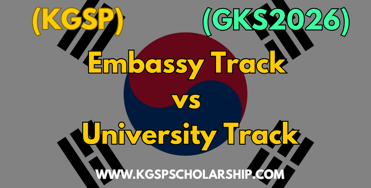 GKS Scholarship Embassy Track vs University Track