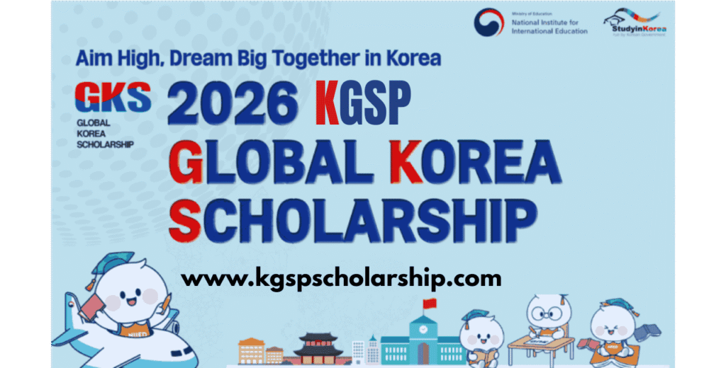 Global Korea Scholarship 2026 - GKS Scholarship 2026 (KGSP)