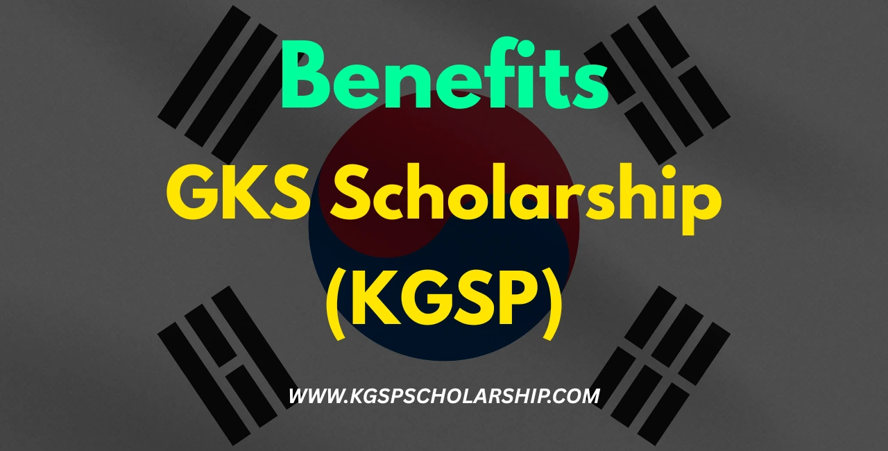GKS Scholarship Benefits (KGSP)