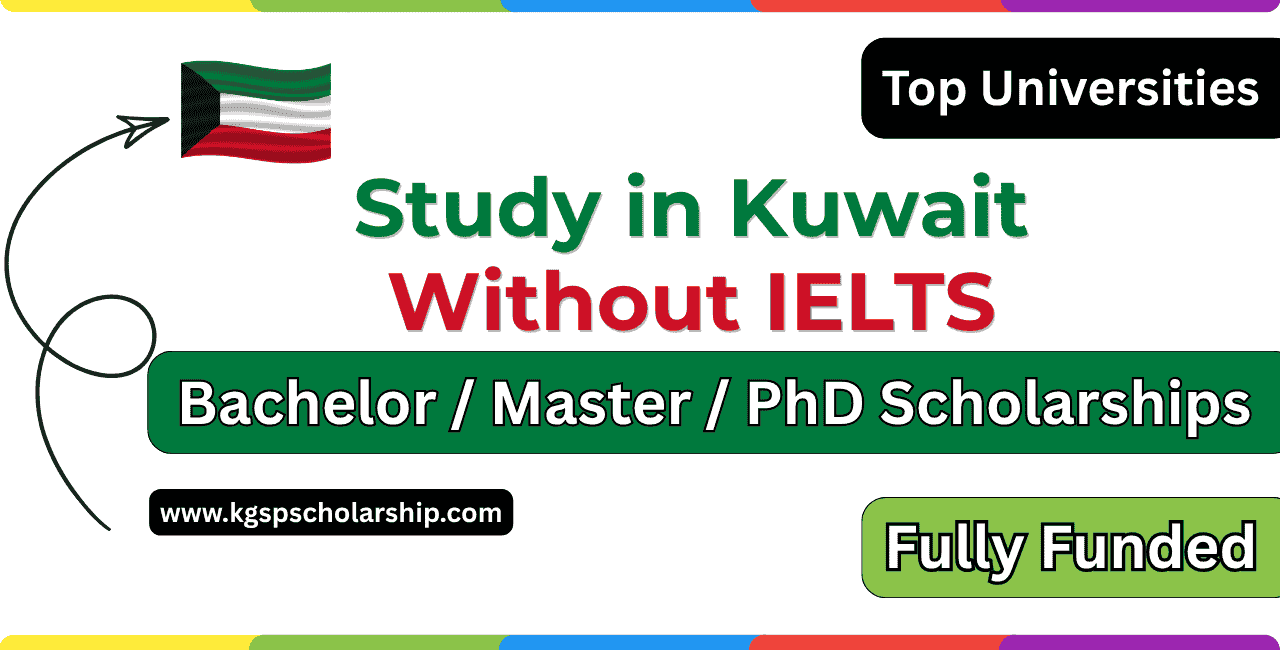 Study in Kuwait Without IELTS Scholarships