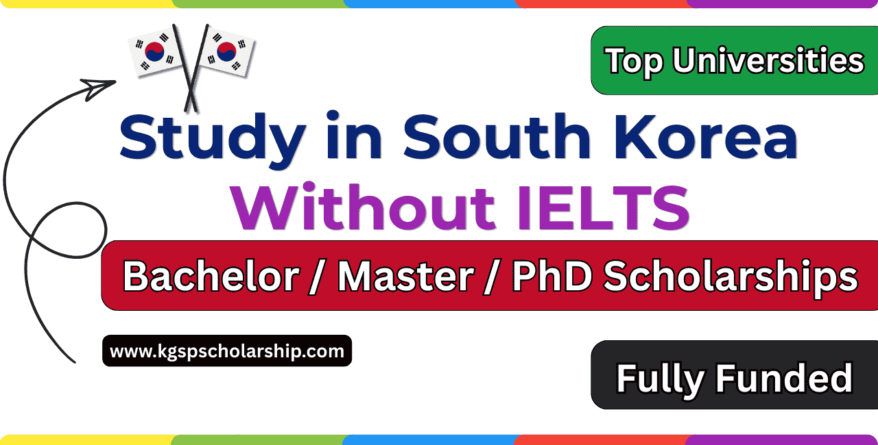 Study in South Korea Without IELTS Scholarships
